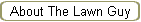 About The Lawn Guy